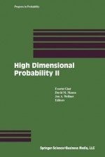 High Dimensional Probability II - Evarist Gine, David M. Mason, Jon A. Wellner