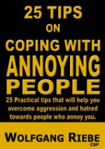 25 Tips on Coping with Annoying People - Wolfgang Riebe