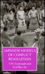 Japanese Models of Conflict Resolution - Shmuel Noah Eisenstadt, E. Ben-Ari