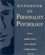 Handbook of Personality Psychology - Robert Hogan, John Johnson, Stephen Briggs