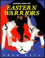 Lessons from the Eastern Warriors - Fred Neff, Patrick O'Leary