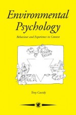 Environmental Psychology: Behaviour and Experience In Context (Contemporary Psychology) - Tony Cassidy