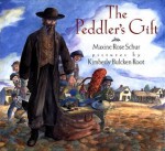 The Peddler's Gift - Maxine Rose Schur, Kimberly Bulcken Root