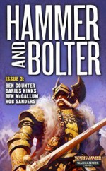 Hammer and Bolter: Issue 3 - Christian Dunn, Ben Counter, Darius Hinks, Ben McCallum, Rob Sanders