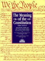 The Meaning of the Constitution - Angela Roddey Holder, John Thomas Roddey Holder, Henry Steele Commager