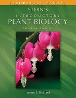 Laboratory Manual to Accompany Stern's Introductory Plant Bilaboratory Manual to Accompany Stern's Introductory Plant Biology Ology - Peter H. Raven, Bidlack James, George B. Johnson