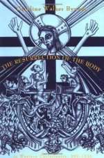 Resurrection of the Body (ACLS Lectures on the History of Religions) - Caroline Walker Bynum