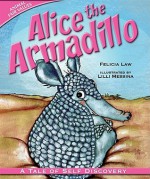 Alice the Armadillo: A Tale of Self Discovery - Felicia Law