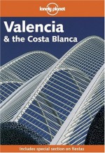 Lonely Planet Valencia & Costa Blanca - Miles Roddis