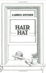 Hair Hat - Carrie Snyder