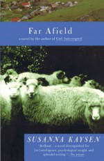 Far Afield - Susanna Kaysen