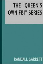 Queen's Own FBI (Psi-Power Trilogy Omnibus) - Randall Garrett, Laurence M. Janifer, Mark Phillips