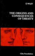 The Origins and Consequences of Obesity - Philip James, Jennifer Smith, CIBA Foundation