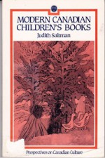 Modern Canadian Children's Books - Judith Saltman