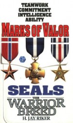 Marks of Valor - H. Jay Riker