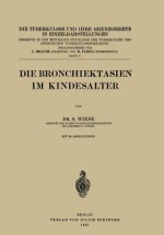 Die Bronchiektasien Im Kindesalter - O Wiese, L Brauer, H Ulrici