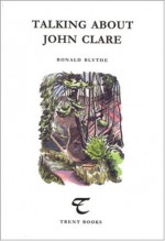 Talking About John Clare - Ronald Blythe