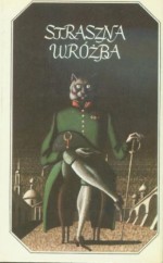 Straszna wróżba. Rosyjska nowela fantastyczna pierwszej połowy XIX wieku. - Mikołaj Gogol, Aleksander Puszkin, Antoni Pogorielski, Michaił Lermontow, Aleksy Konstantynowicz Tołstoj, Eugeniusz Baratyński, Aleksander Bestużew, Władimir Odojewski, Józef Sękowski, Orest Somow, Michał Zagoskin