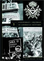 Conspiracy Theories in American History [2 Volumes]: An Encyclopedia - Peter Knight