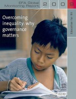 EFA Global Monitoring Report: Overcoming Inequality: Why Governance Matters - UNESCO