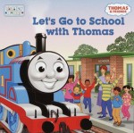 Let's Go to School With Thomas - Wilbert Awdry, Christopher Moroney