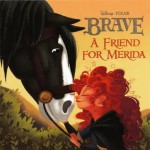 A Friend for Merida - Irene Trimble, Massimiliano Narciso, Elsa Chang