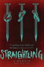 Straightling: A Memoir - Cyndy Drew Etler