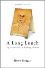 A Long Lunch - Simon Hoggart