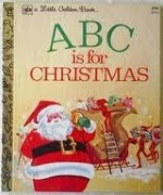 ABC Is For Christmas (Little Golden Book) - Jane Werner Watson