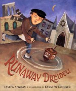 Runaway Dreidel! - Lesléa Newman, Kyrsten Brooker