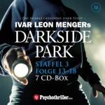 Darkside Park, Folge 13-18: Staffel 3 - Ivar Leon Menger, Raimon Weber, Simon X. Rost, Christoph Zachariae, John Beckmann, Hendrik Buchna, Friedrich Schönfelder, Gerrit Schmidt-Foß, Franziska Pigulla, Jürgen Thormann, Jan-David Rönfeldt, Florian Halm