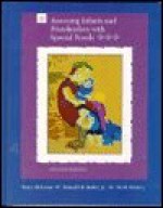 Assessing Infants and Preschoolers with Special Needs - Donald B. Bailey Jr., Mark Wolery, Mary McLean