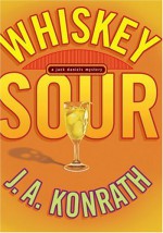 Whiskey Sour - J.A. Konrath