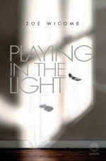 Playing in the Light - Zoe Wicomb