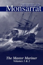 The Master Mariner (Both Volumes I & II) - Nicholas Monsarrat