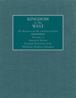 Innocent Blood: Essential Narratives of the Mountain Meadows Massacre - David L. Bigler, Will Bagley
