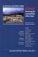 Intimacy: Venturing the Uncertainties of the Heart (Jungian Odyssey, Volume 1) - Stacy Wirth, John Hill, Isabelle Meier