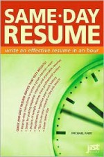 Same-Day Resume: Write an Effective Resume in an Hour! - J. Michael Farr