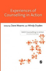 Experiences of Counselling in Action - Dave Mearns, Windy Dryden