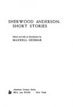Sherwood Anderson: Short Stories - Sherwood Anderson