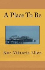 A Place to Be - Nur-Viktoria Ellen, Martin Christopher, Robert Schifreen