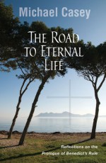 Road to Eternal Life - Michael Casey