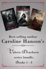 The Valerie Dearborn Trilogy - Caroline Hanson