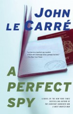 A Perfect Spy - John le Carré