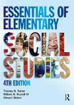 Essentials of Elementary Social Studies - Thomas Turner, William Russell, Stewart Waters