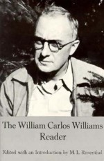 The William Carlos Williams Reader - William Carlos Williams, Macha Louis Rosenthal