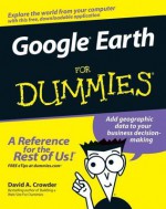 Google Earth for Dummies - David A. Crowder