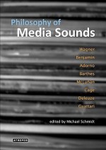 Philosophy of Media Sounds - Michael Schmidt