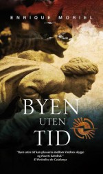 Byen uten tid - Enrique Moriel, Francisco González Ledesma, Kjell Risvik, Kari Risvik