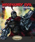 Necessary Evil: Explorer's Edition (Savage Worlds, S2P10011) - Pinnacle Entertainment